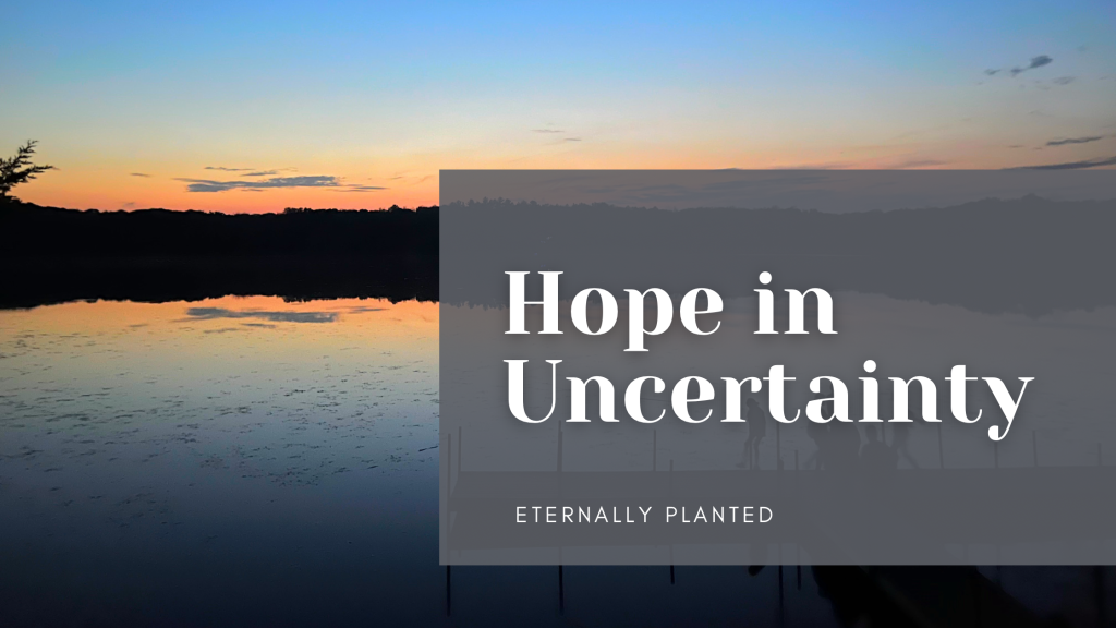 Hope in Uncertainty